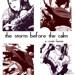 the storm before the calm