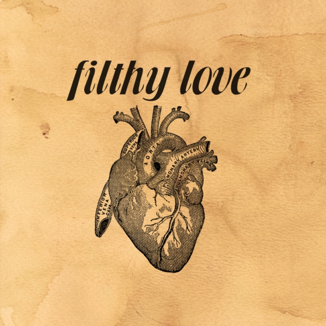 filthy love