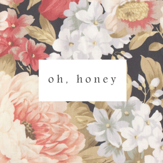 Oh, Honey
