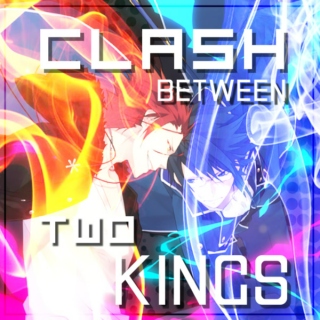 clash between two KINGS