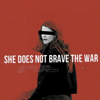 She Does Not Brave the War