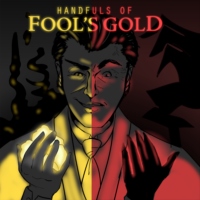 Handfuls of Fool's Gold