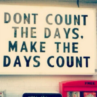 Wake up and make the day count