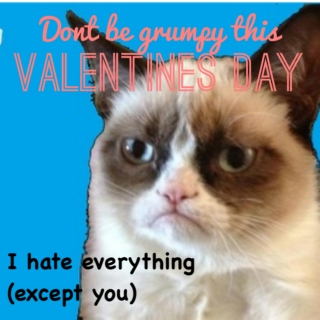 dont be grumpy this Valentines day