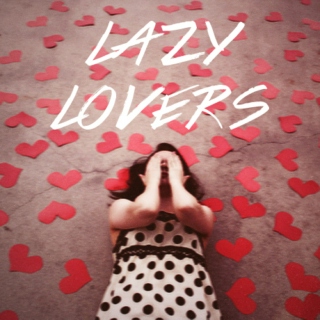 lazy lovers