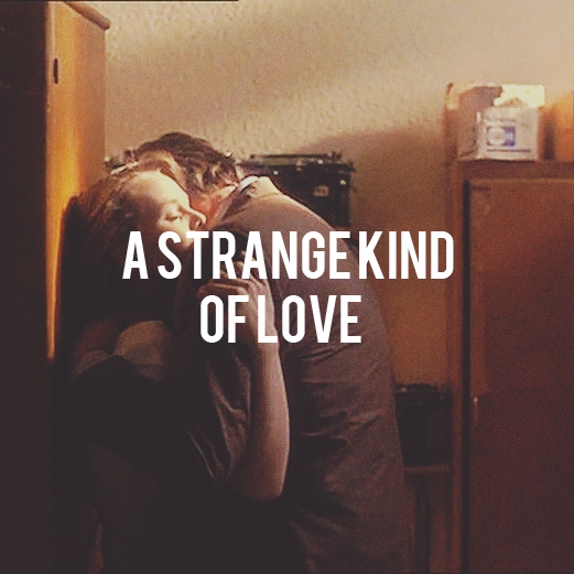a strange kind of love