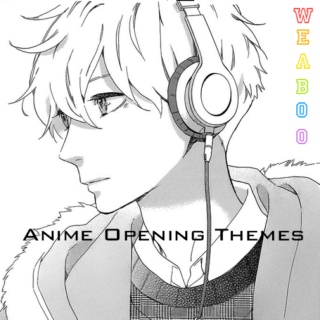 Anime Opening Themes