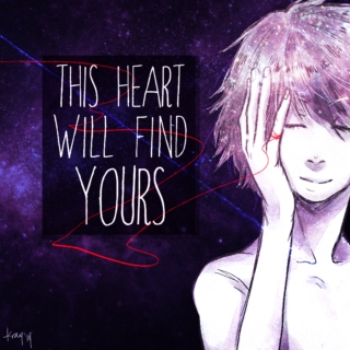 this heart will find yours