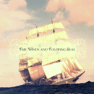 fair winds and following seas 