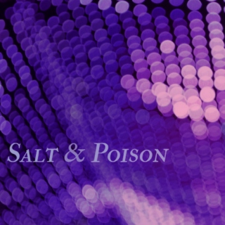 Salt & Poison