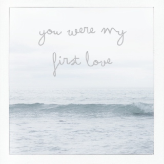 you were my first love
