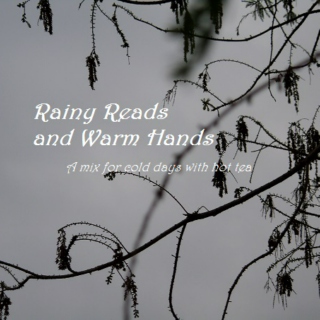 Rainy Reads and Warm Hands
