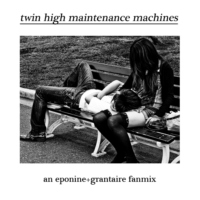 twin high maintenance machines