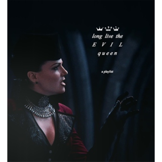 long live the evil queen