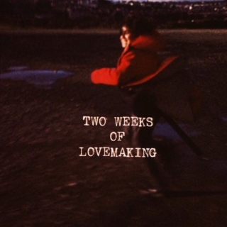  two weeks of lovemaking 