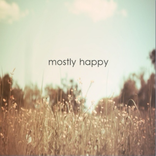 mostly happy