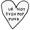 that's not very pop punk of you
