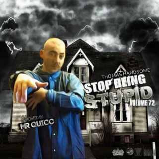 Stop Being Stupid Vol 72 Hosted by Mr Quicc