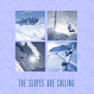the slopes are calling