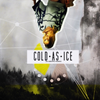 you are as cold as [ice]