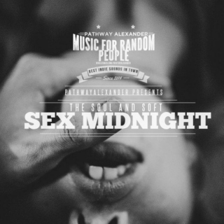 the soul and soft sex midnight mix. MIX FOR RANDOM PEOPLE