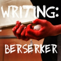 Writing: Berserker