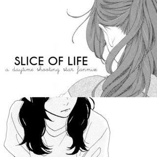 Slice of Life • a daytime shooting star fanmix