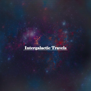Intergalactic Travels