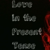 Love in the Present Tense