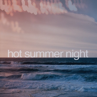 hot summer night