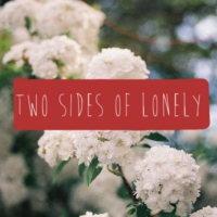 Two Sides Of Lonely.