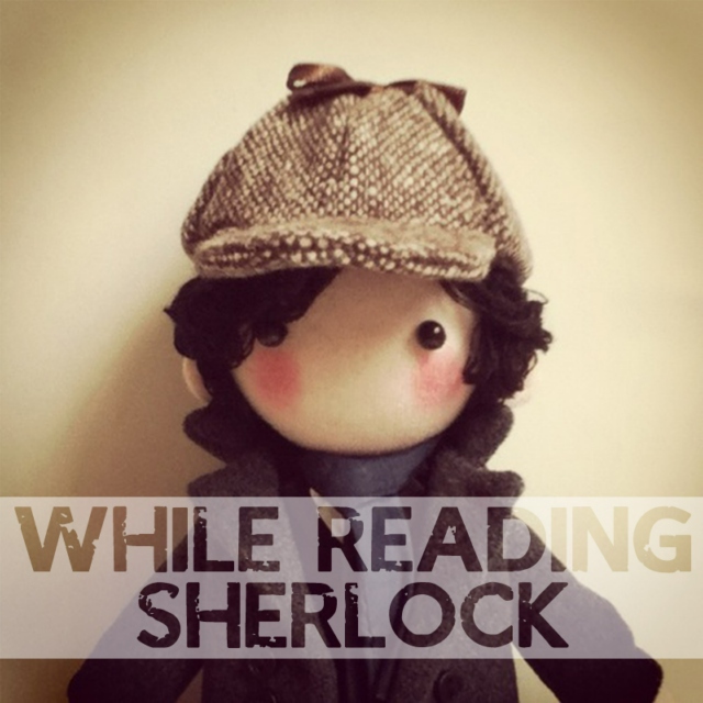 While Reading Sherlock