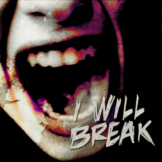 I Will Break