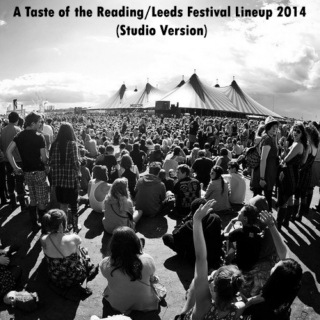 A Taste of the Reading/Leeds Festival Lineup 2014 (Studio Version)
