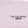 Clap Your Hands!!