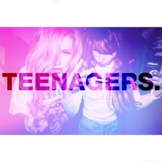 TEENAGERS.
