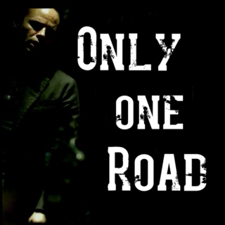 Only One Road
