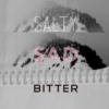 SALTY|SAD|BITTER
