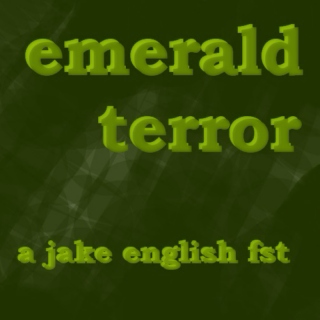 emerald terror (a jake english fanmix)