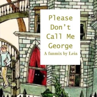Please Don't Call Me George