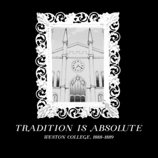 Tradition Is Absolute: Weston College, 1888-1889