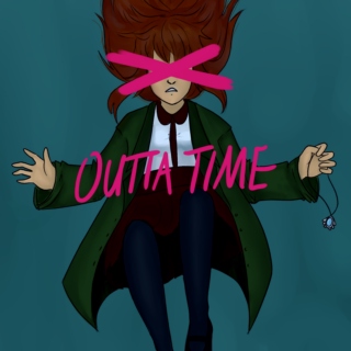 OUTTA TIME