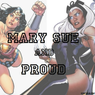 Mary Sue and Proud