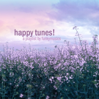 ♪ happy tunes! ♫