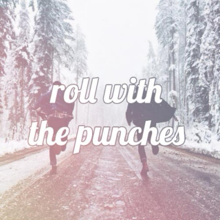 roll with the punches
