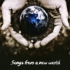 Songs from a New World