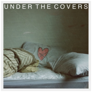 under the covers.