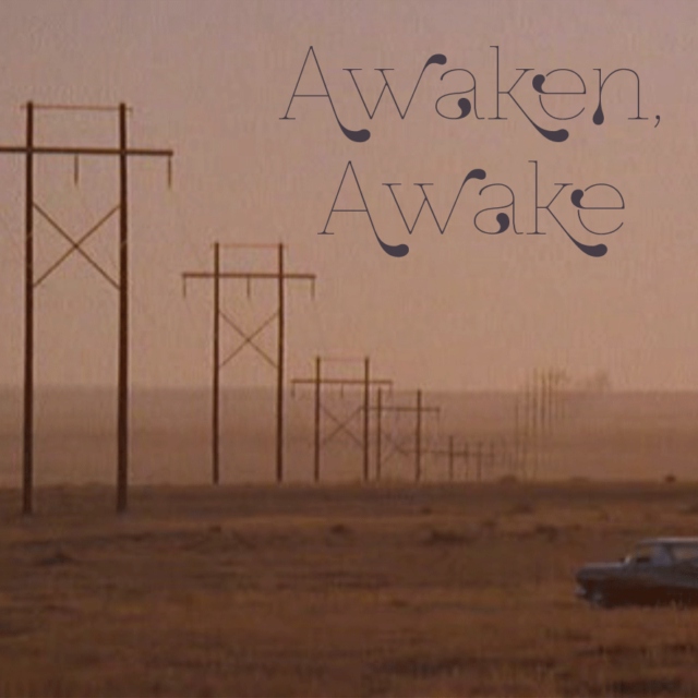 Awaken, Awake