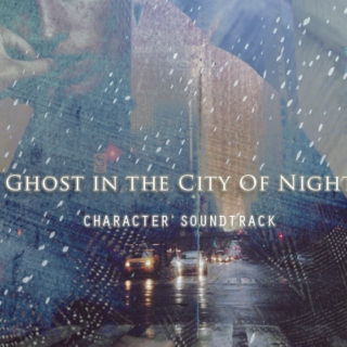Ghost in the City of Night