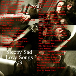 Sleepy Sad Love Songs <3